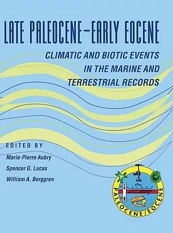 Late Paleocene–Early Eocene Biotic and Climatic Events in the Marine and Terrestrial Records cover