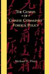 The Genesis of Chinese Communist Foreign Policy cover