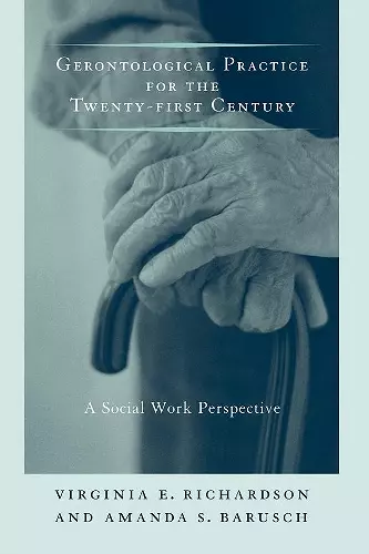 Gerontological Practice for the Twenty-first Century cover