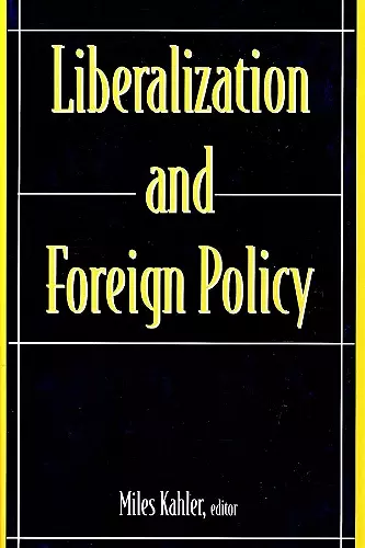 Liberalization and Foreign Policy cover