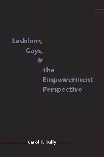 Lesbians, Gays, and the Empowerment Perspective cover