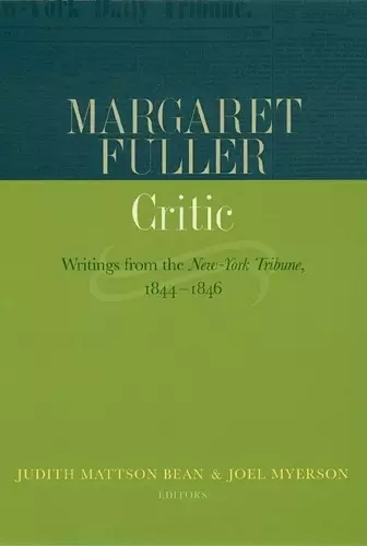 Margaret Fuller, Critic cover