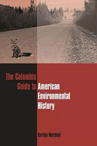 The Columbia Guide to American Environmental History cover