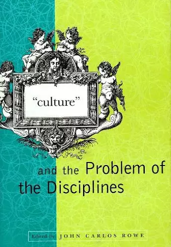 "Culture" and the Problem of the Disciplines cover