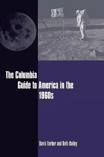 The Columbia Guide to America in the 1960s cover