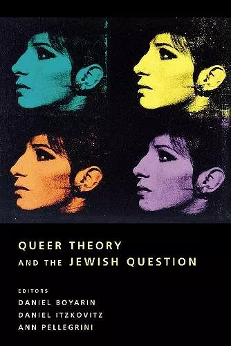 Queer Theory and the Jewish Question cover