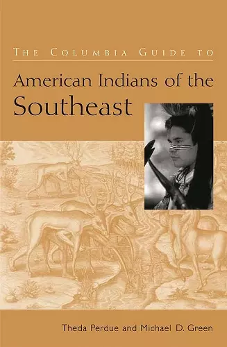 The Columbia Guide to American Indians of the Southeast cover