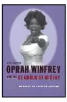 Oprah Winfrey and the Glamour of Misery cover