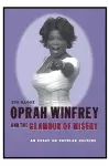 Oprah Winfrey and the Glamour of Misery cover