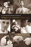 The Columbia Documentary History of Religion in America Since 1945 cover