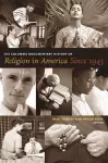 The Columbia Documentary History of Religion in America Since 1945 cover