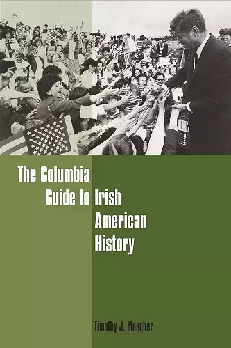 The Columbia Guide to Irish American History cover