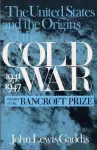 The United States and the Origins of the Cold War, 1941–1947 cover