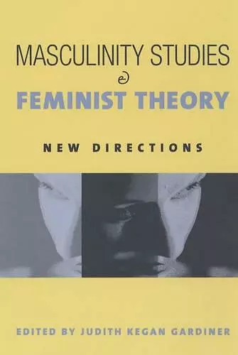 Masculinity Studies and Feminist Theory cover