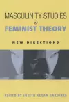 Masculinity Studies and Feminist Theory cover