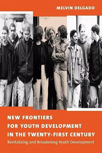 New Frontiers for Youth Development in the Twenty-First Century cover