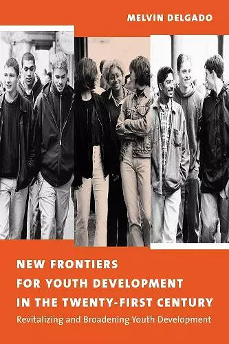 New Frontiers for Youth Development in the Twenty-First Century cover