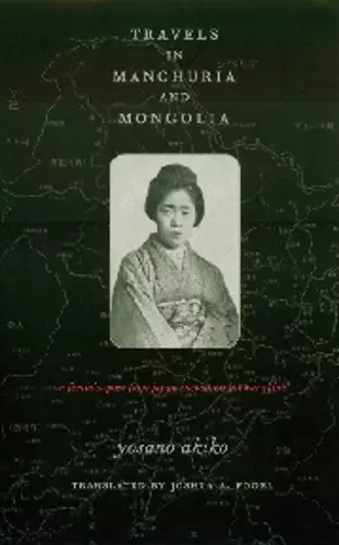 Travels in Manchuria and Mongolia cover