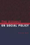 The Assault on Social Policy cover