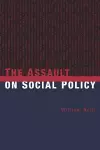 The Assault on Social Policy cover