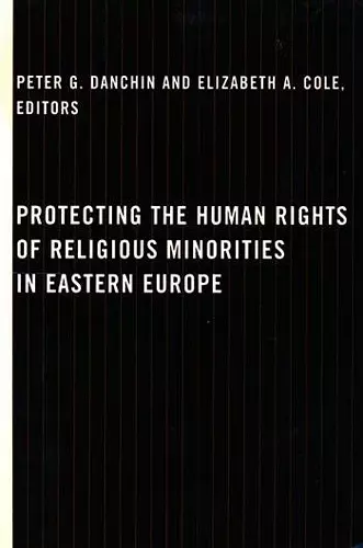 Protecting the Human Rights of Religious Minorities in Eastern Europe cover