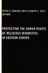 Protecting the Human Rights of Religious Minorities in Eastern Europe cover