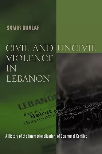 Civil and Uncivil Violence in Lebanon cover