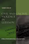 Civil and Uncivil Violence in Lebanon cover