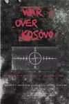 War Over Kosovo cover