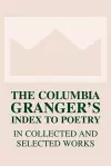 The Columbia Granger’s® Index to Poetry in Collected and Selected Works cover