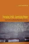 Pursuing Truth, Exercising Power cover