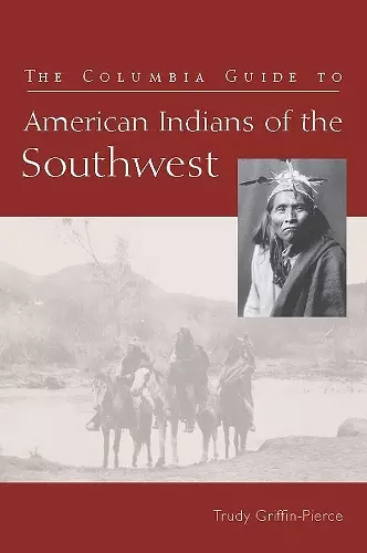 The Columbia Guide to American Indians of the Southwest cover