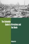 The Columbia Guide to Hiroshima and the Bomb cover