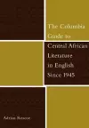 The Columbia Guide to Central African Literature in English Since 1945 cover