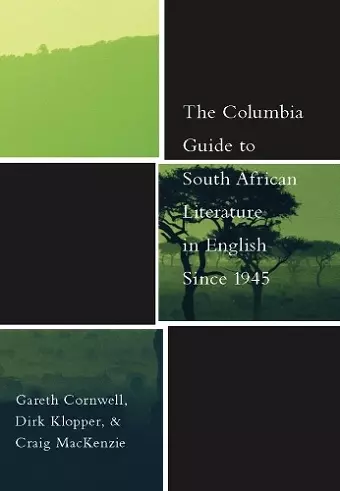 The Columbia Guide to South African Literature in English Since 1945 cover