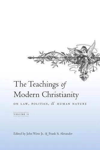 The Teachings of Modern Christianity on Law, Politics, and Human Nature cover