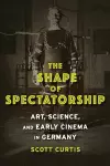 The Shape of Spectatorship cover