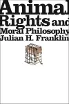 Animal Rights and Moral Philosophy cover