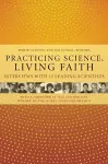 Practicing Science, Living Faith cover