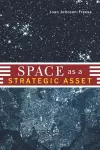 Space as a Strategic Asset cover