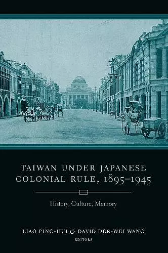 Taiwan Under Japanese Colonial Rule, 1895–1945 cover