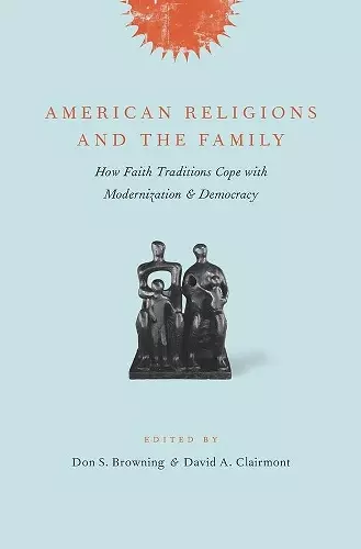 American Religions and the Family cover