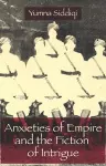 Anxieties of Empire and the Fiction of Intrigue cover