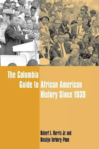 The Columbia Guide to African American History Since 1939 cover