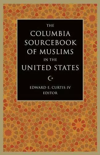 The Columbia Sourcebook of Muslims in the United States cover