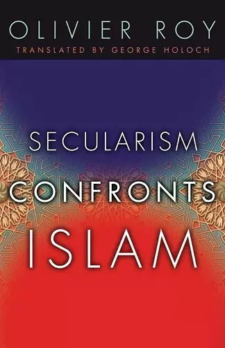Secularism Confronts Islam cover