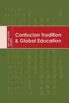 Confucian Tradition and Global Education cover