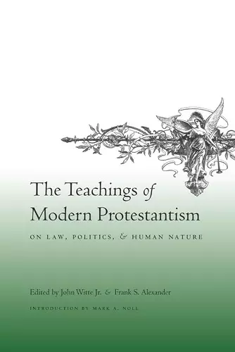 The Teachings of Modern Protestantism on Law, Politics, and Human Nature cover