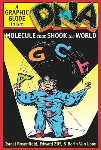 DNA: A Graphic Guide to the Molecule that Shook the World cover