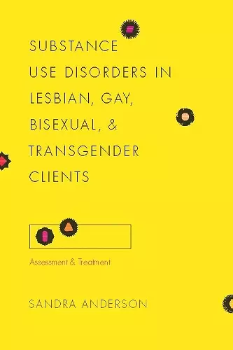 Substance Use Disorders in Lesbian, Gay, Bisexual, and Transgender Clients cover